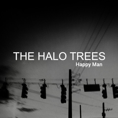 The Halo Trees: Happy Man