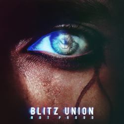 Blitz Union: Not Proud EP