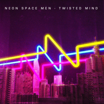 Neon Space Men: Twisted Mind