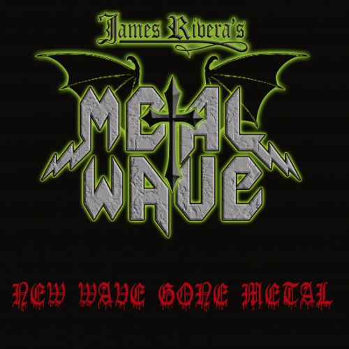 James Riveras Metal Wave