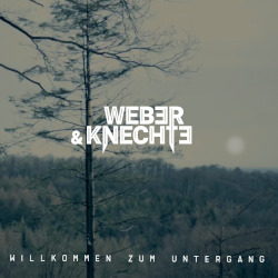 Weber & Knechte: Willkommen zum Untergang