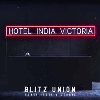 Blitz Union: Hotel India Victoria